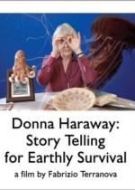 Donna Haraway: Story Telling for Earthly Survival